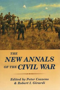 The New Annals of the Civil War - Peter Cozzens