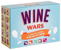 Wine Wars! : A Trivia Game for Wine Geeks and Wannabes - Joyce Lock