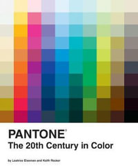 Pantone: The Twentieth Century in Color : (Coffee Table Books, Design Books, Best Books About Color) - Eiseman Recker