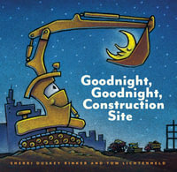 Goodnight, Goodnight Construction Site : Construction Site - Sherri Duskey Rinker