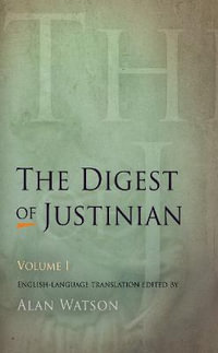 The Digest of Justinian, Volume 1 - Alan Watson