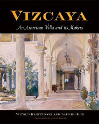 Vizcaya : An American Villa and Its Makers - Witold Rybczynski