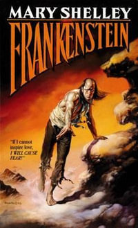 Frankenstein : Tor Edition - Mary Wollstonecraft Shelley