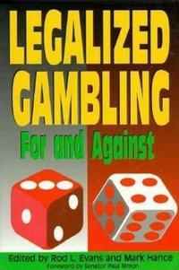 Legalized Gambling : For and Against - Rod Evans