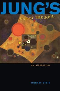 Jung's Map of the Soul : An Introduction - Murray Stein