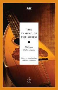 The Taming of the Shrew : Modern Library Classics - William Shakespeare