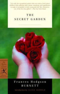 The Secret Garden : Modern Library Classics - Frances Hodgson Burnett