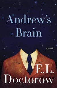 Andrew's Brain - E. L. Doctorow