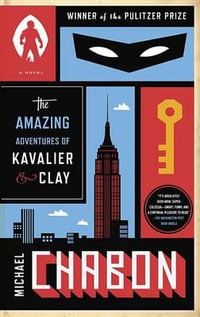 The Amazing Adventures of Kavalier & Clay - Michael Chabon