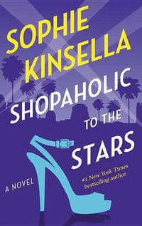 Shopaholic to the Stars : (Shopaholic Book 7) - Sophie Kinsella