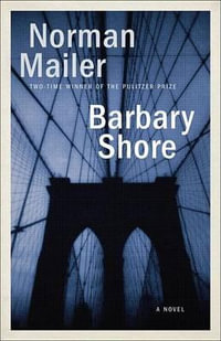 Barbary Shore : A Novel - Norman Mailer