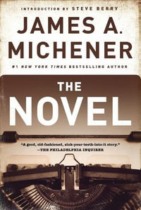 The Novel : A Novel - James A. Michener