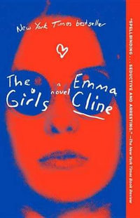 The Girls : A Novel - Emma Cline