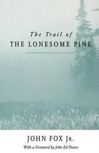 Trail of the Lonesome Pine-Pa - John Fox