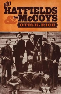 The Hatfields and the McCoys - Otis K. Rice