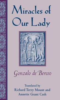 Miracles of Our Lady : STUDIES IN ROMANCE LANGUAGES - Gonzalo de Berceo