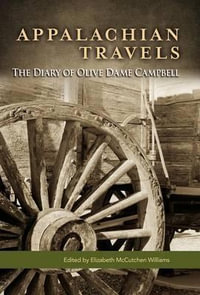 Appalachian Travels : The Diary of Olive Dame Campbell - Elizabeth M. Williams