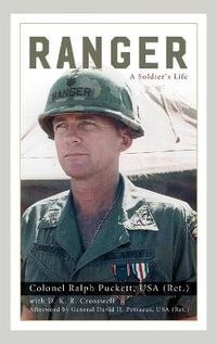 Ranger : A Soldier's Life - Ralph Puckett