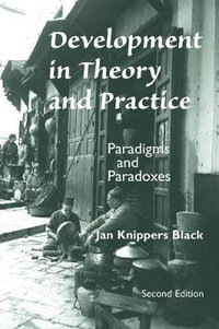 Development In Theory And Practice : Paradigms And Paradoxes, Second Edition - Jan Knippers Black