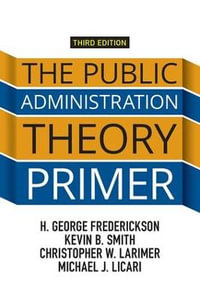 The Public Administration Theory Primer - H. George Frederickson