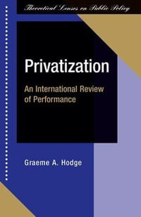 Privatization : An International Review Of Performance - Graeme Hodge