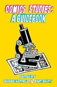 Comics Studies : A Guidebook - Charles Hatfield