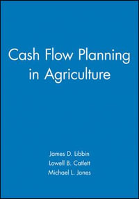 Cash Flow Planning in Agriculture - James D. Libbin