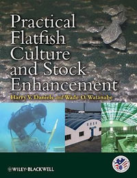 Practical Flatfish Culture and Stock Enhancement : United States Aquaculture Society series - Harry V. Daniels