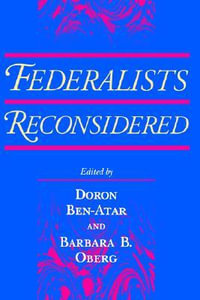 Federalists Reconsidered - Barbara B. Oberg