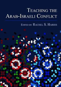 Teaching the Arab-Israeli Conflict - Rachel S. Harris