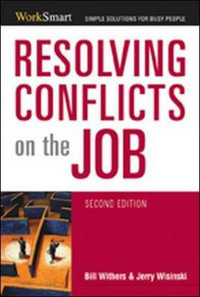 Resolving Conflicts on the Job : Worksmart Series - Bill Withers