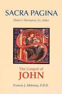 Sacra Pagina : The Gospel of John - Francis J. Moloney