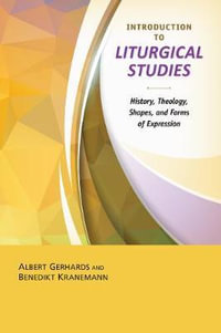 Introduction to the Study of Liturgy - Albert Gerhards