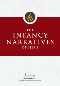 The Infancy Narratives of Jesus : Little Rock Scripture Study - Stephen J. Binz