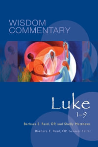 Luke 1-9 : Wisdom Commentary Series - Barbara E. Reid