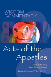 Acts of the Apostles : Wisdom Commentary Series - Linda M. Maloney