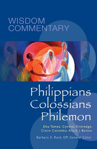 Philippians, Colossians, Philemon : Wisdom Commentary Series - Elsa Tamez