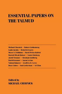 Essential Papers on the Talmud : Essential Papers on Jewish Studies - Michael Chernick