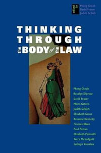 Thinking Through the Body of the Law - Pheng Cheah