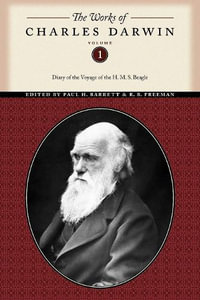 The Works of Charles Darwin, Volume 1 : Diary of the Voyage of the H. M. S. Beagle - Charles Darwin