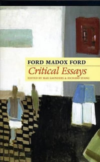 Critical Essays - Ford Madox Ford