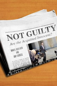 Not Guilty : Are the Acquitted Innocent? - Daniel Givelber