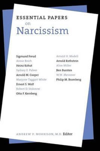 Essential Papers on Narcissism : Essential Papers in Psychoanalysis - Andrew P. Morrison