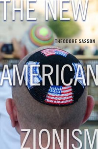 The New American Zionism - Theodore Sasson