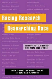 Racing Research, Researching Race : Methodological Dilemmas in Critical Race Studies - France Winddance Twine