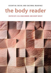 The Body Reader : Essential Social and Cultural Readings - Lisa Jean Moore