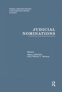 Judicial Nominations : Federal Abortion Politics Ser. - Neal Devins