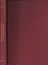 The Nature of Properties : Nominalism, Realism, and Trope Theory: Analytical Metaphysics - Michael Tooley