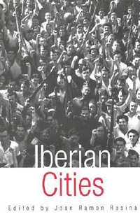 Iberian Cities : HISPANIC ISSUES, 24 - Joan Ramon Resina