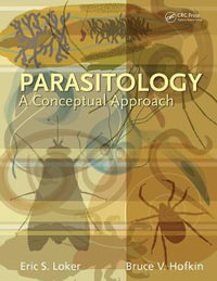 Parasitology : 1st Edition - A Conceptual Approach - Eric S. Loker